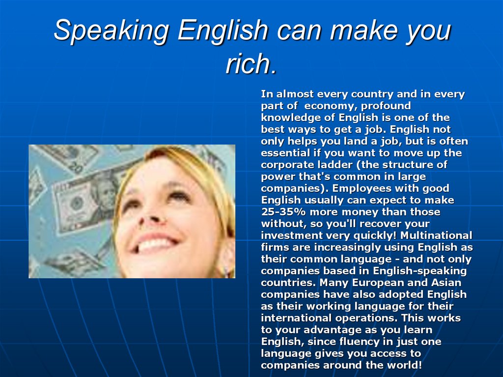 Speaking English can make you rich.