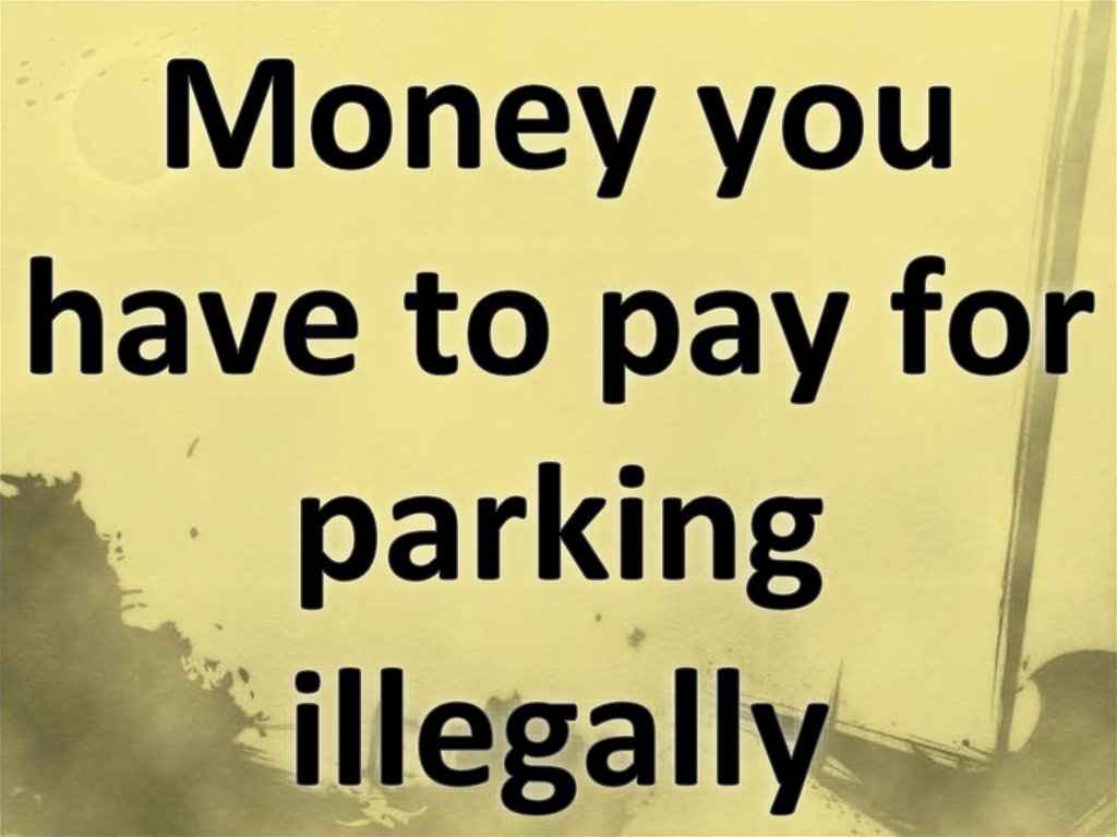 Money you have to pay for parking illegally