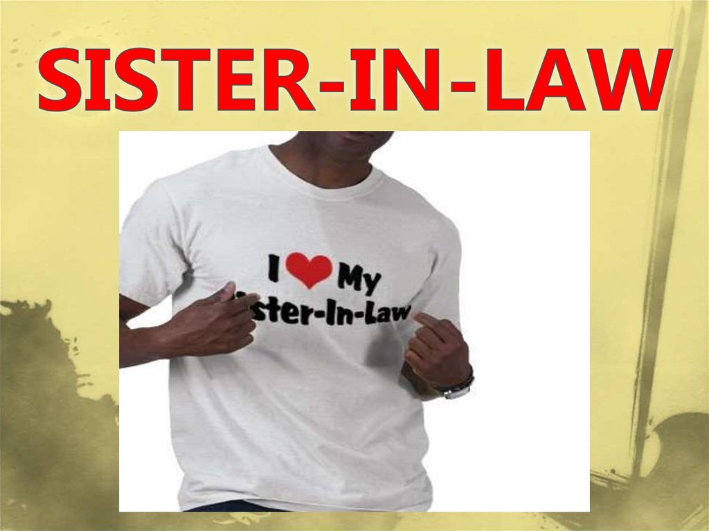 SISTER-IN-LAW