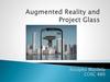 Augmented Reality and Project Glass