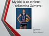 My idol is an athlete Yekaterina Gamova