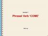 Phrasal verb ‘come’. Spotlight 7