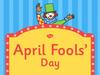 April Fools’ Day