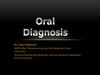 Oral diagnosis