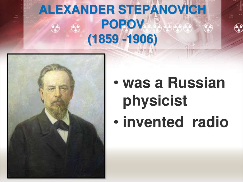 ALEXANDER STEPANOVICH POPOV (1859 -1906)