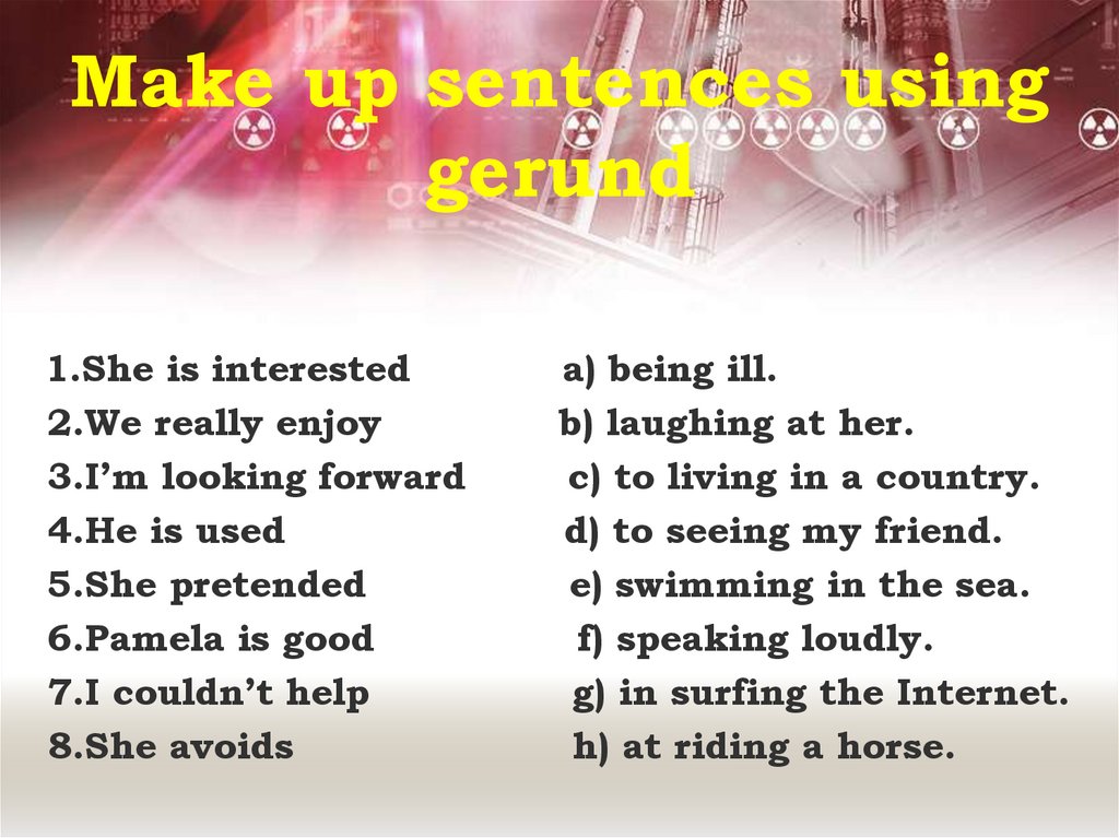 Make up sentences using gerund