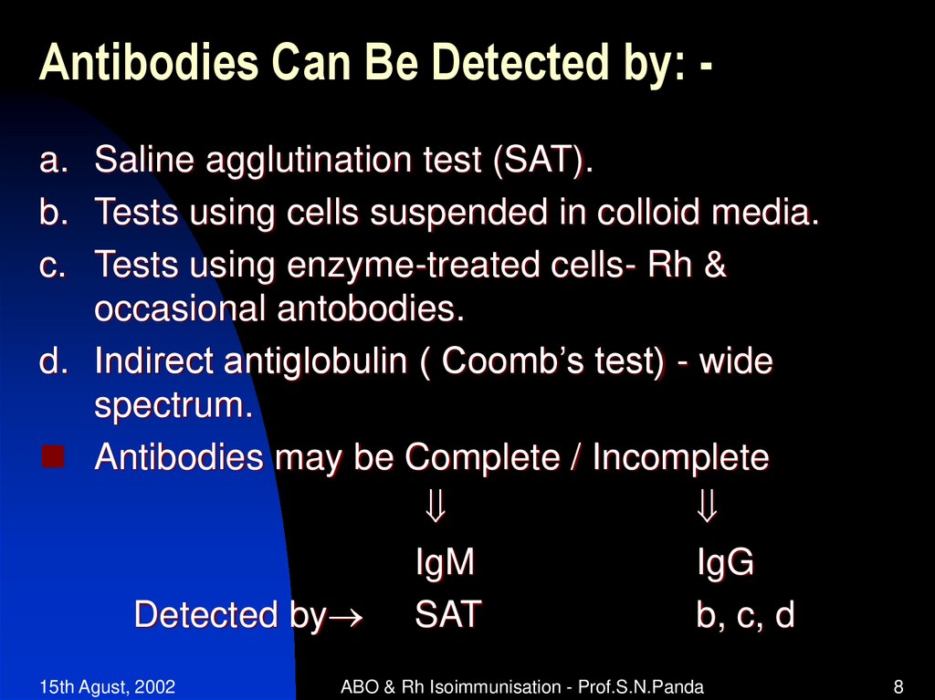 Antibodies Can Be Detected by: -