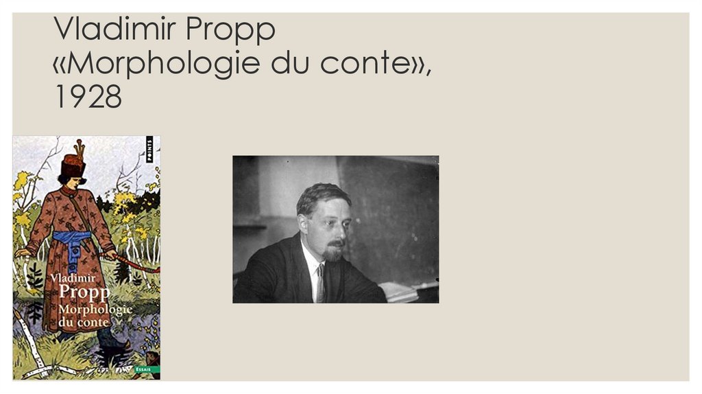 Vladimir Propp «Morphologie du conte», 1928
