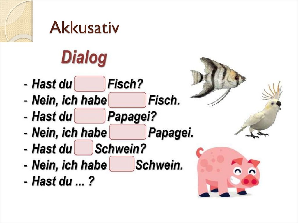 Ich dir. Fisch род в немецком. Стих на немецком ich habe. Papagei артикль. Тема немецкий ich habe du hast.