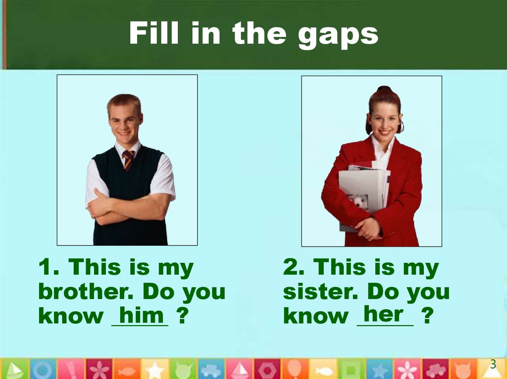 Fill in the gaps
