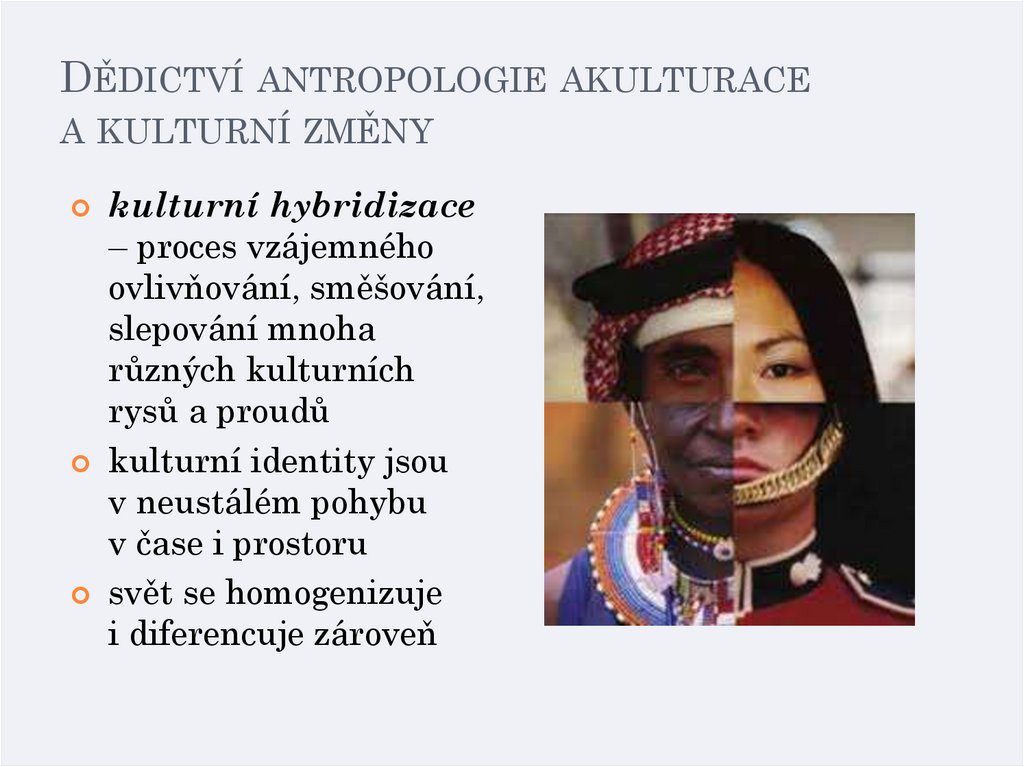 Dědictví antropologie akulturace a kulturní změny
