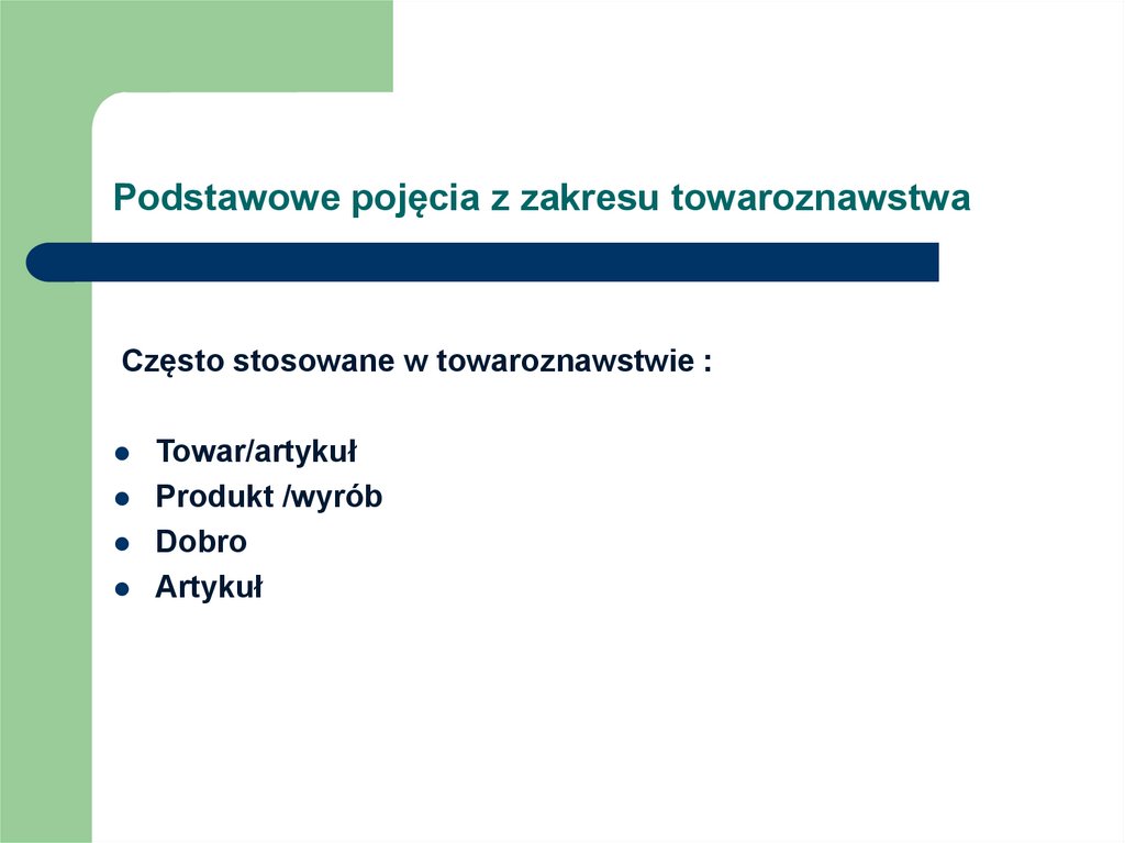 Podstawowe pojęcia z zakresu towaroznawstwa