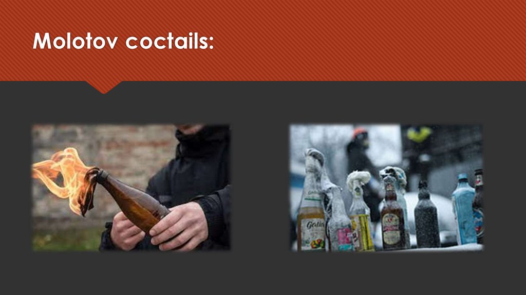 Molotov coctails: