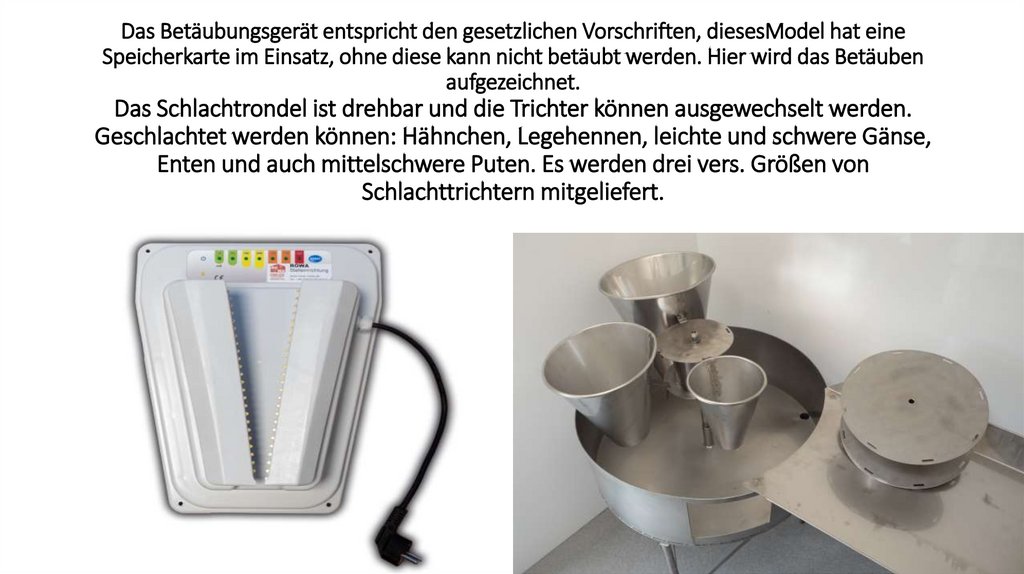 Das Betäubungsgerät entspricht den gesetzlichen Vorschriften, diesesModel hat eine Speicherkarte im Einsatz, ohne diese kann