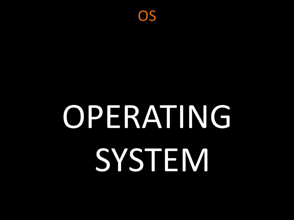 OS
