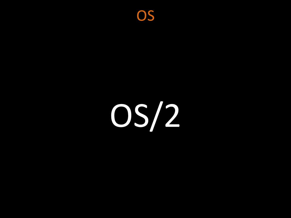 OS