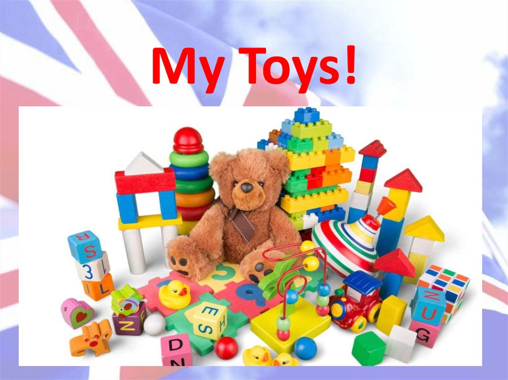Презентация my toys. Мои игрушки. Игрушки картинки для презентации. My Toys английский. My Toys 2 класс презентация.