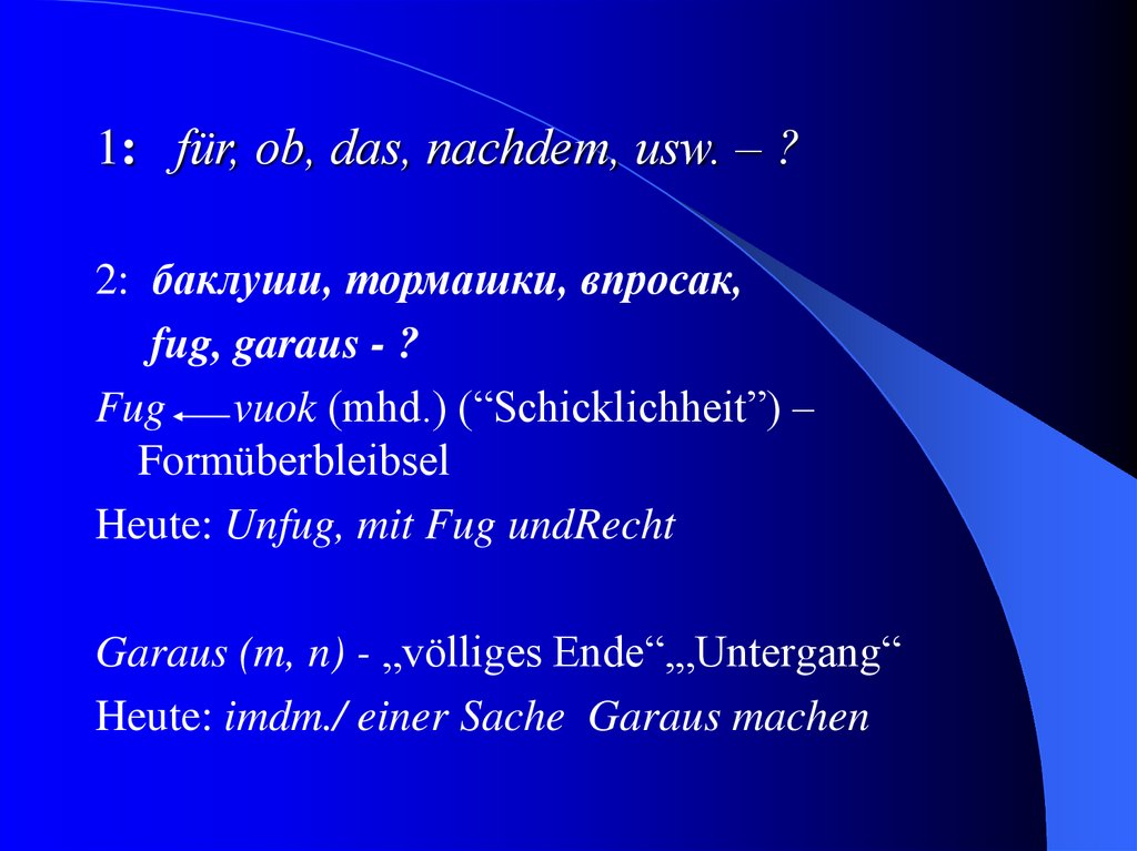 1: für, ob, das, nachdem, usw. – ?