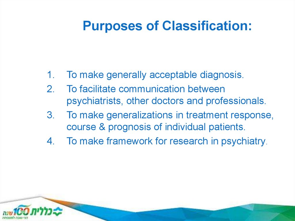 Purposes of Classification: