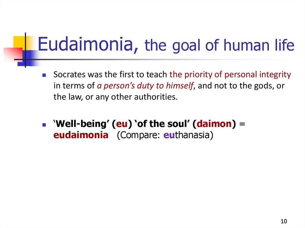 Eudaimonia, the goal of human life