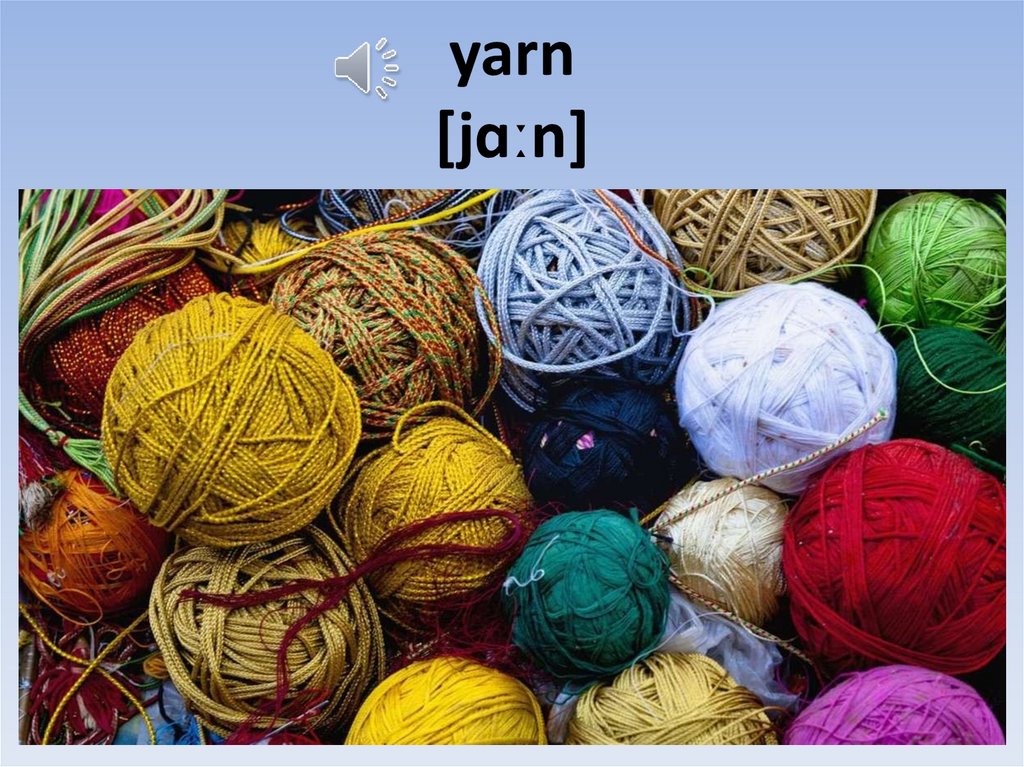 yarn [jɑːn]