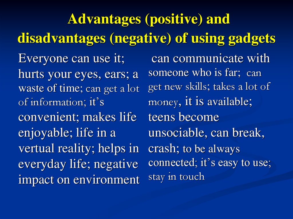 Advantages (positive) and disadvantages (negative) of using gadgets