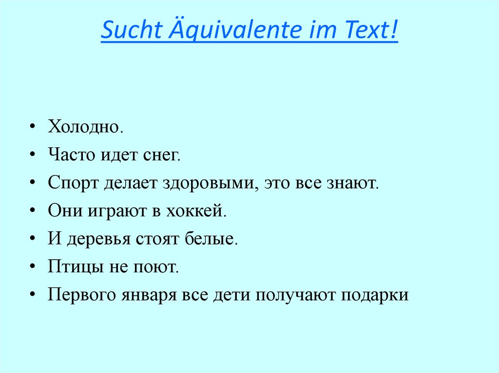 Sucht Ӓquivalente im Text!