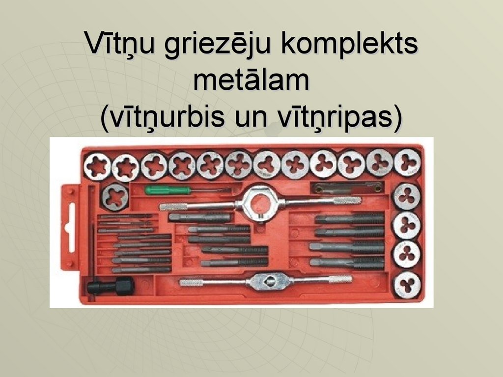 Vītņu griezēju komplekts metālam (vītņurbis un vītņripas)