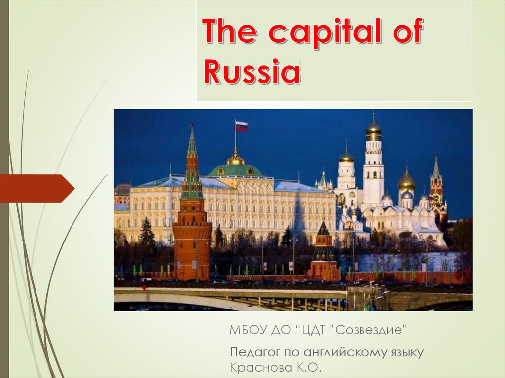 Moscow is the capital of russian federation