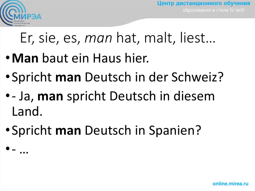 Er, sie, es, man hat, malt, liest…