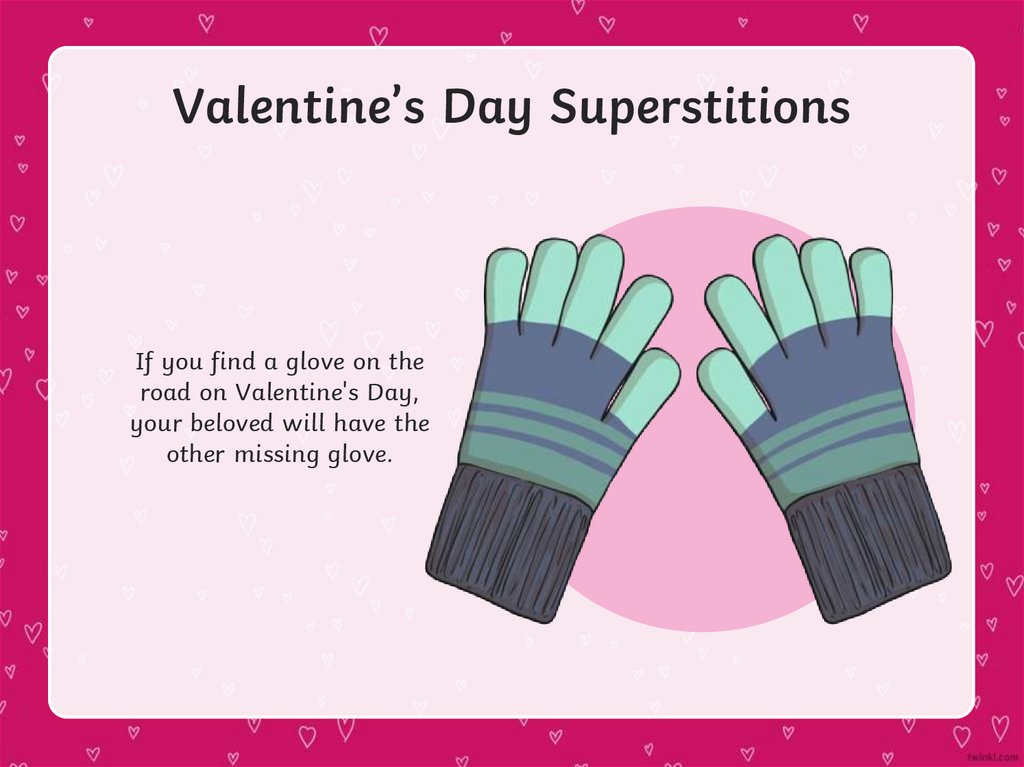 Valentine’s Day Superstitions