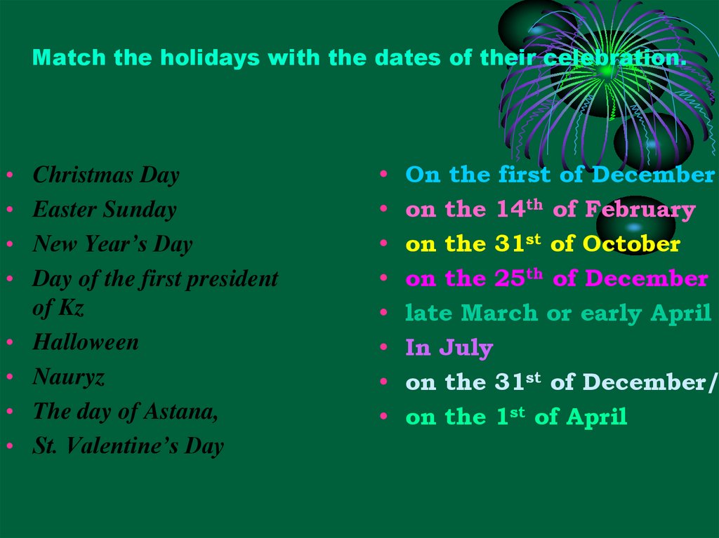 Match the holidays with the dates of their celebration.
