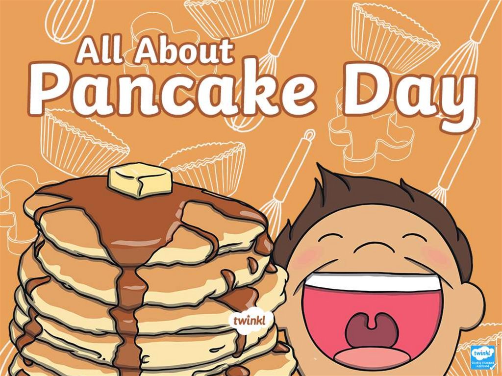 Плюс дей. Pancake Day для презентации. Презентация про панкейки. Pancake Day uk. Pancake Day фон.