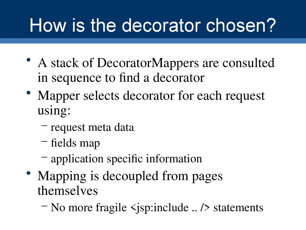 How is the decorator chosen?