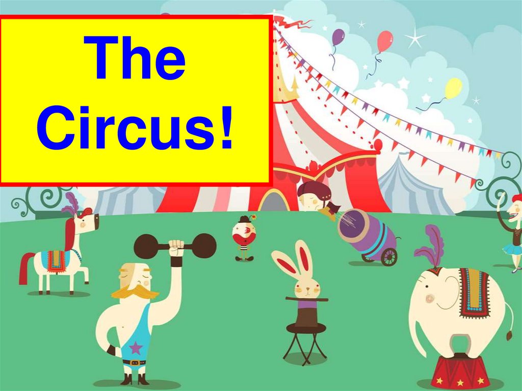 Песня цирк на английском. Цирк по английскому. Circus Vocabulary. Цифровой цирк по английски. At the Circus Worksheet.
