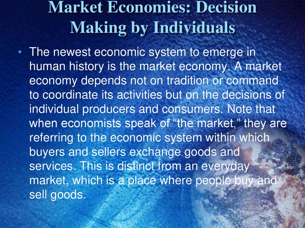Market Economies: Decision Making by Individuals