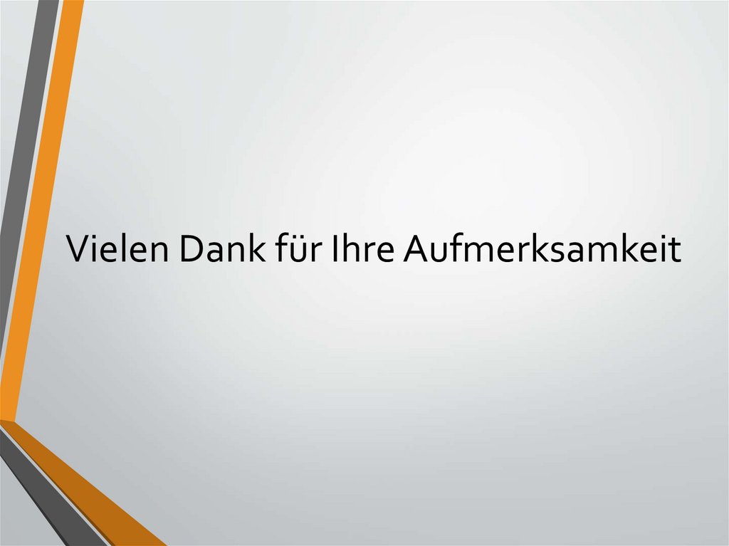 Vielen Dank für Ihre Aufmerksamkeit