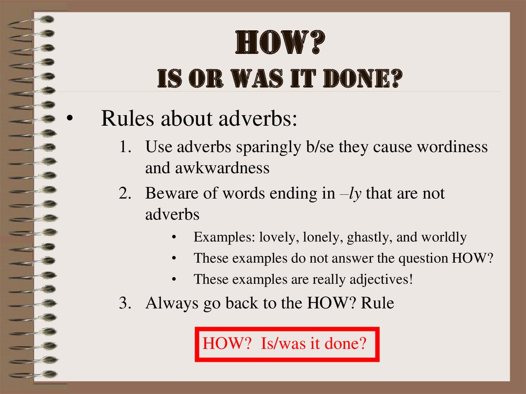 HOW? Is or was it done?