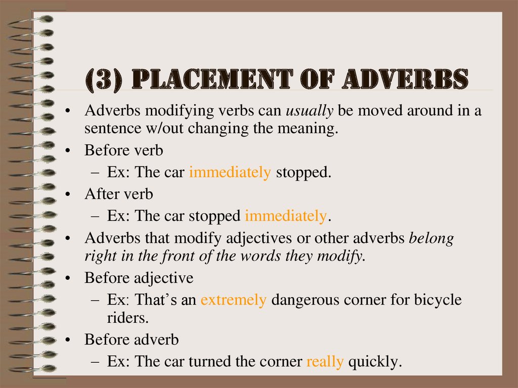 (3) Placement of Adverbs