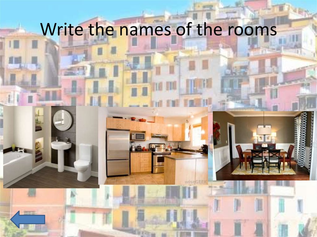 Write the names of the rooms