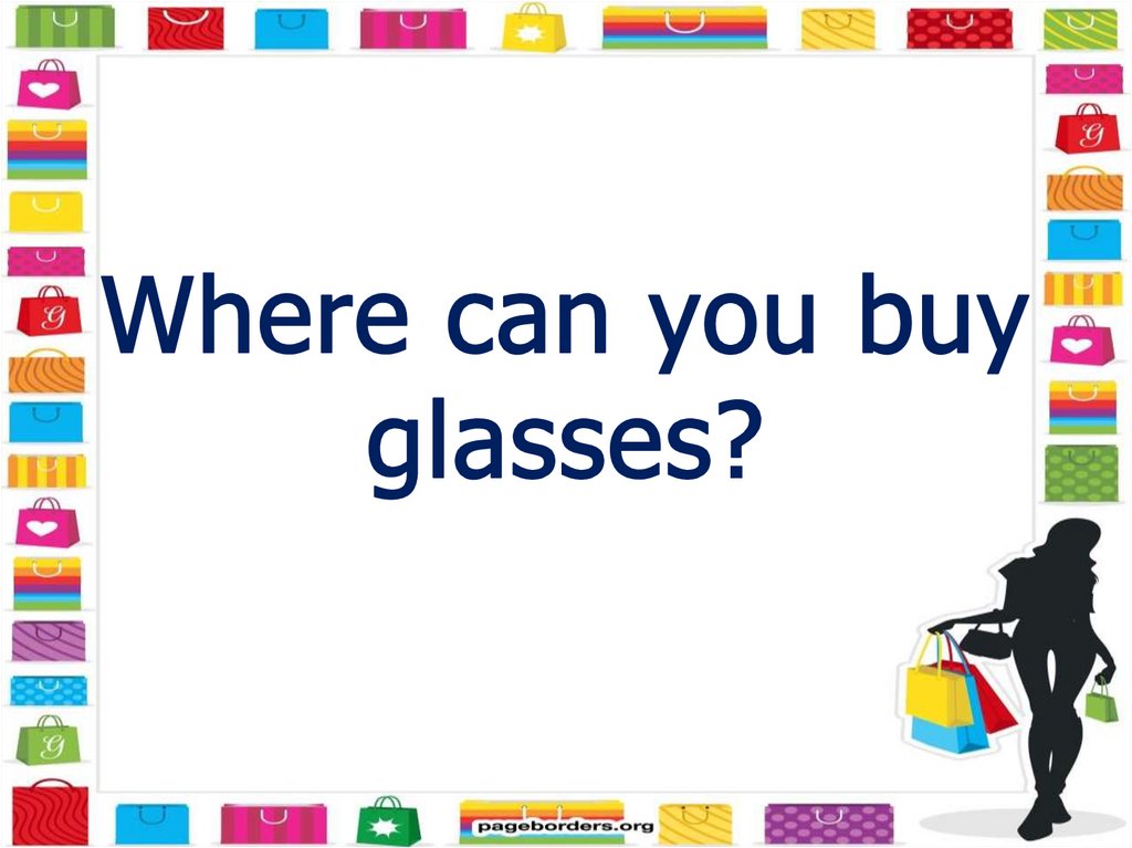 Where can you buy glasses?