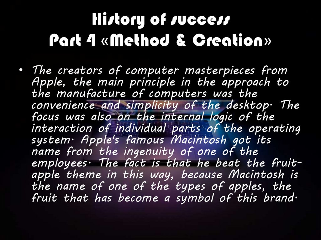 History of success Part 4 «Method & Creation»