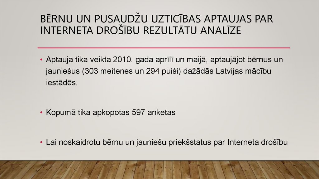 BĒRNU UN PUSAUDŽU UZTICĪBAS APTAUJAS PAR INTERNETA DROŠĪBU REZULTĀTU ANALĪZE