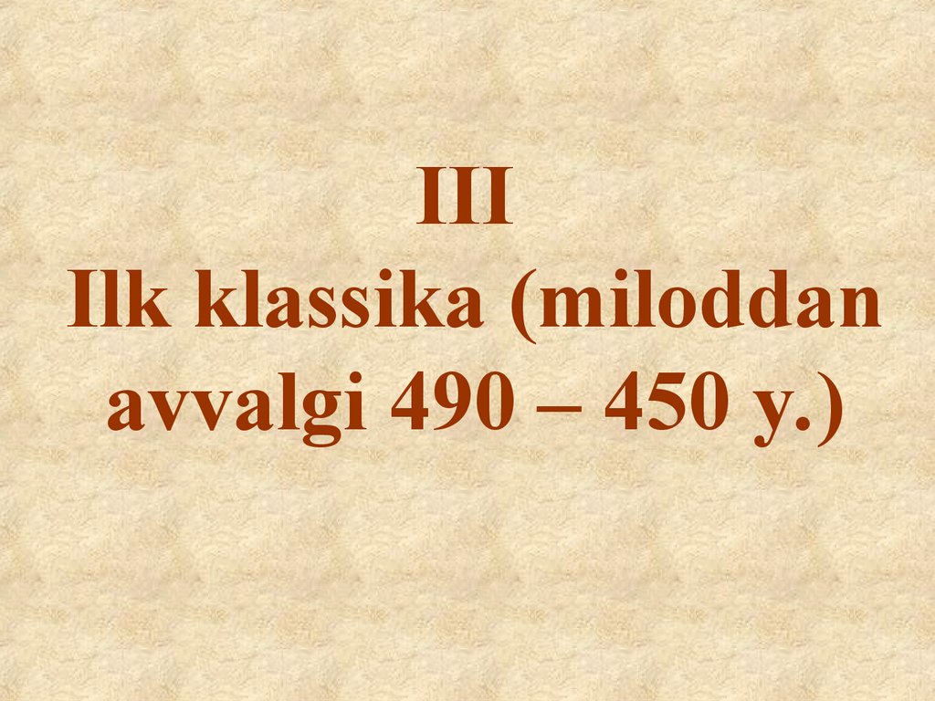 III Ilk klassika (miloddan avvalgi 490 – 450 y.)