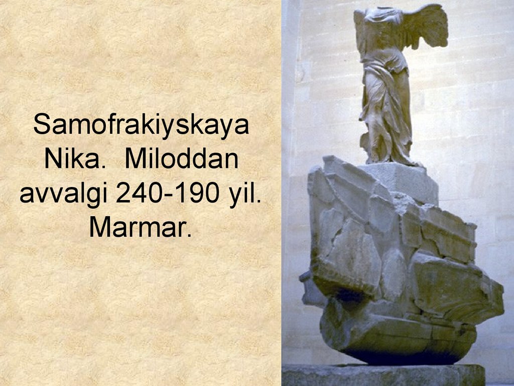 Samofrakiyskaya Nika. Miloddan avvalgi 240-190 yil. Marmar.