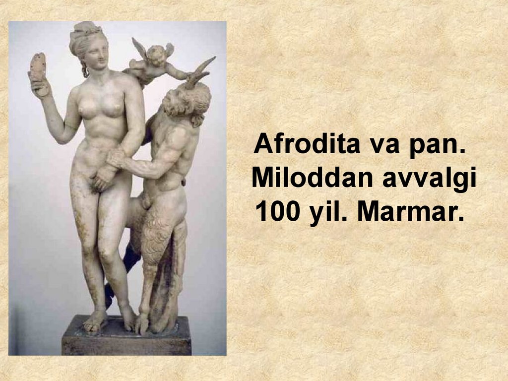 Afrodita va pan. Miloddan avvalgi 100 yil. Marmar.