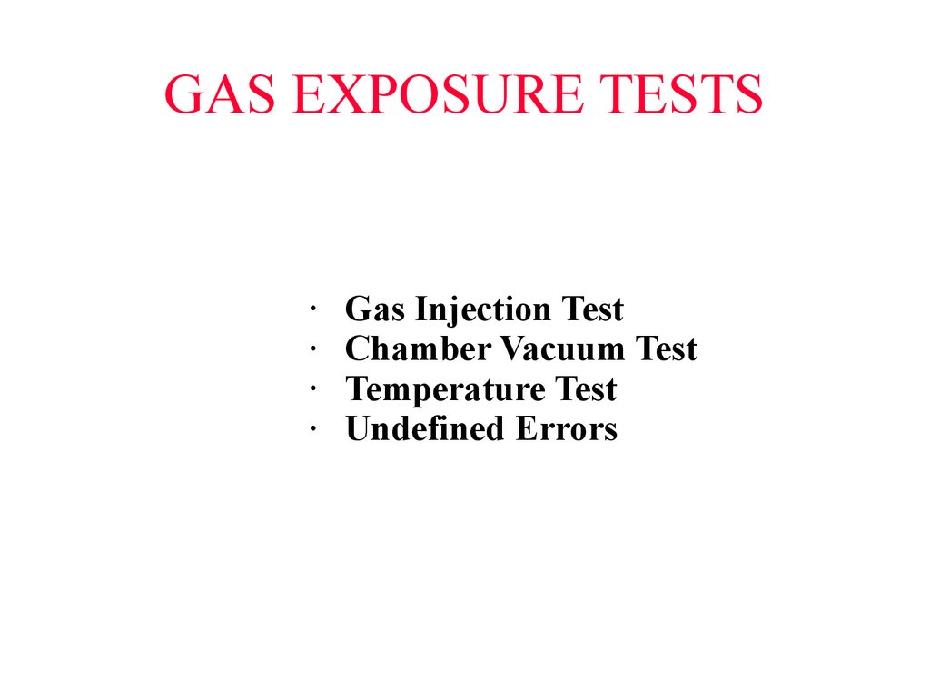 GAS EXPOSURE TESTS