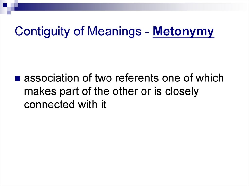 Contiguity of Meanings - Metonymy