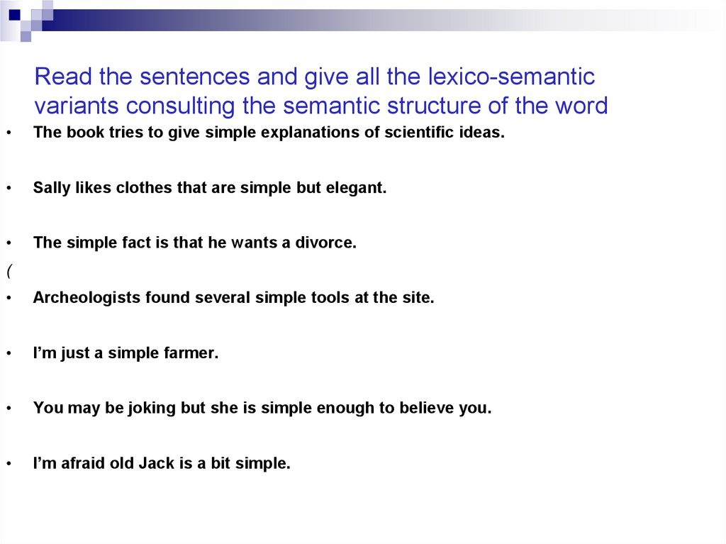 Read the sentences and give all the lexico-semantic variants consulting the semantic structure of the word