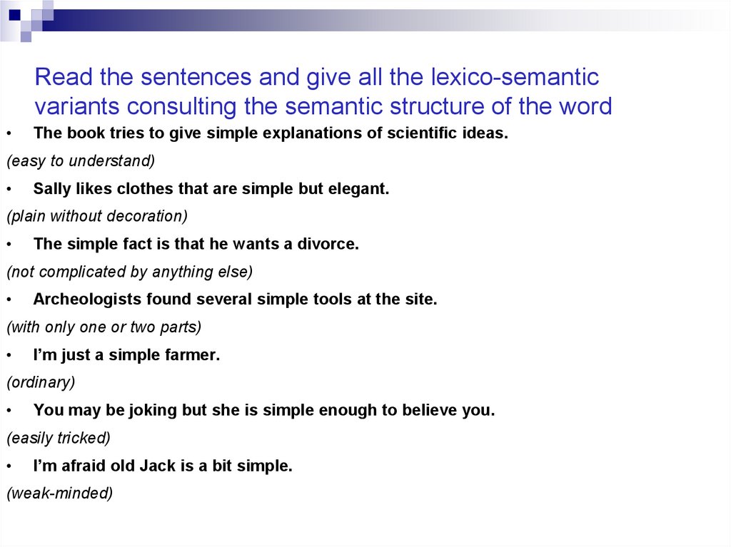 Read the sentences and give all the lexico-semantic variants consulting the semantic structure of the word